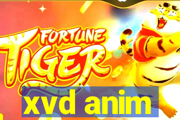 xvd anim