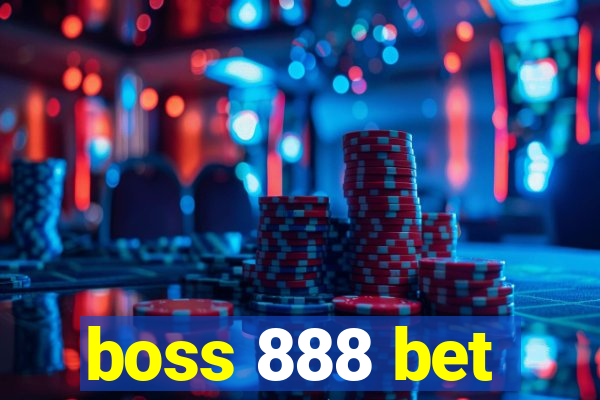 boss 888 bet