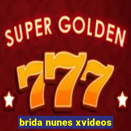 brida nunes xvideos
