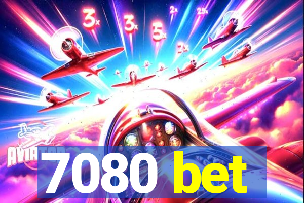 7080 bet
