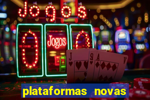 plataformas novas do jogo do tigrinho
