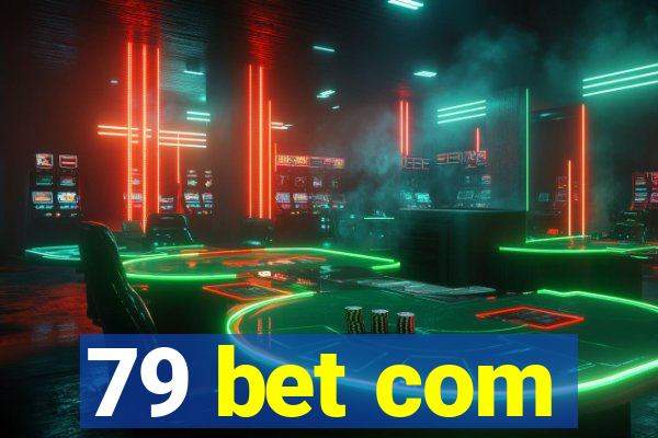 79 bet com