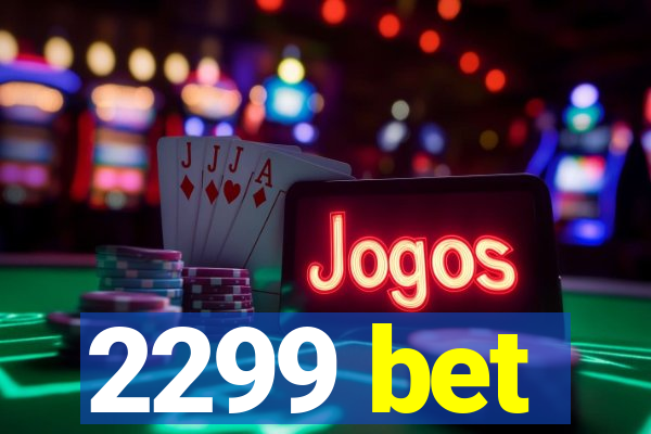 2299 bet