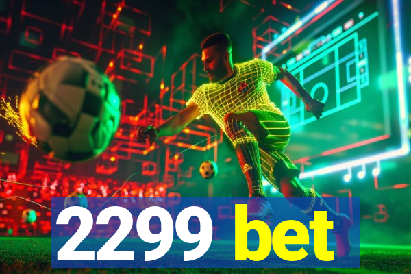 2299 bet