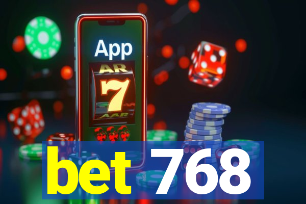 bet 768