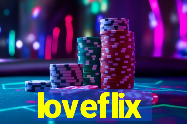 loveflix