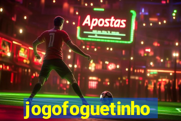 jogofoguetinho