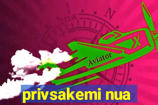 privsakemi nua