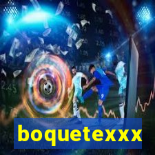 boquetexxx