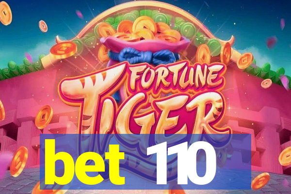 bet 110