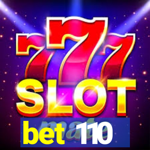 bet 110