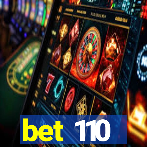 bet 110