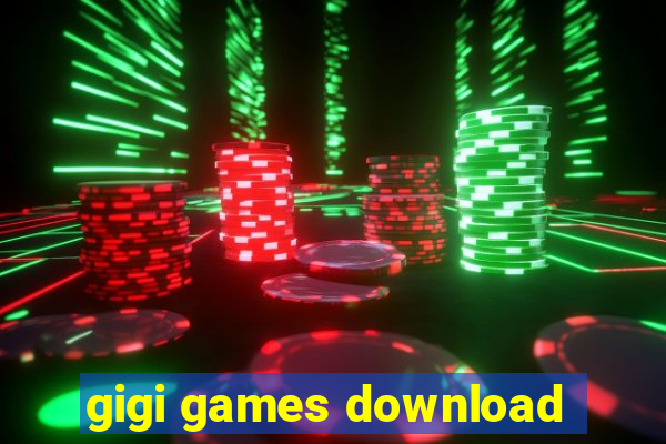 gigi games download