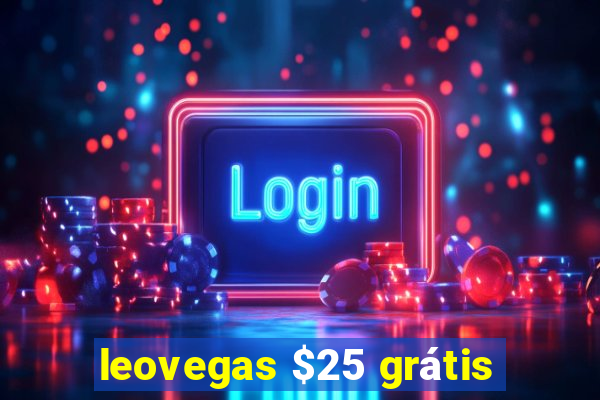 leovegas $25 grátis