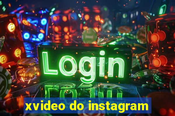 xvideo do instagram