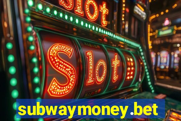 subwaymoney.bet