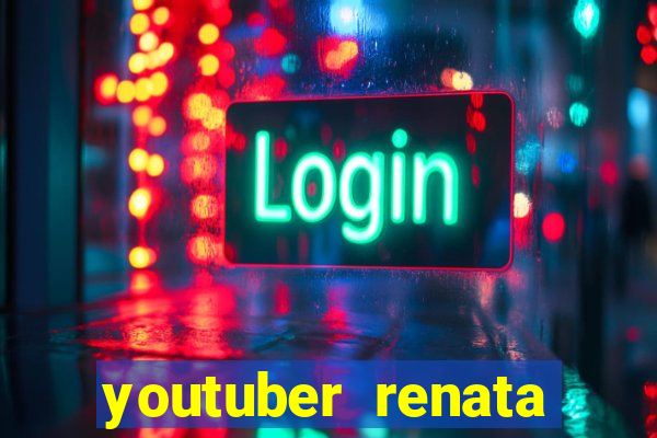 youtuber renata santos nua