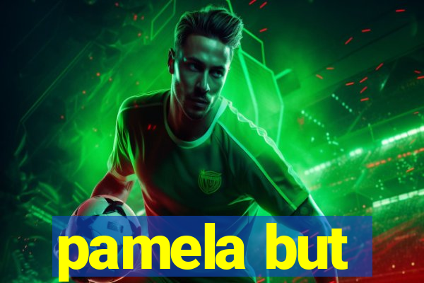pamela but