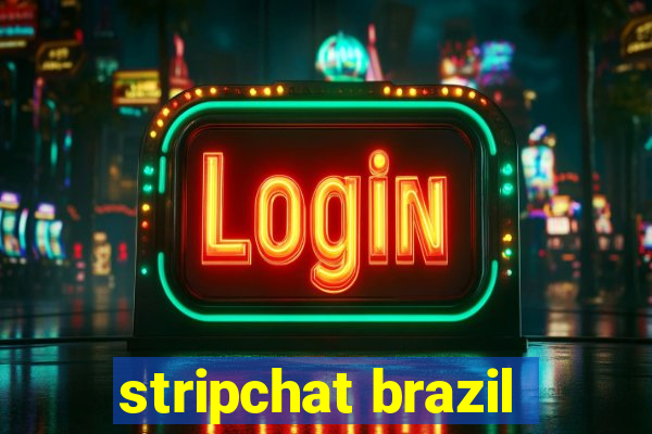 stripchat brazil