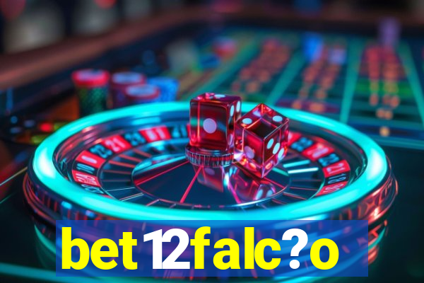 bet12falc?o