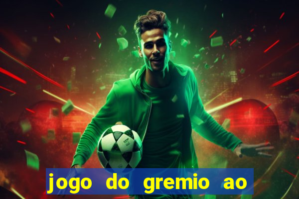 jogo do gremio ao vivo hd