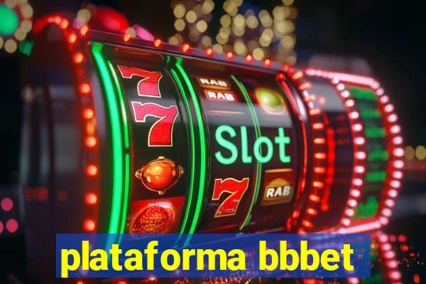 plataforma bbbet