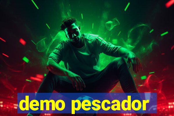 demo pescador