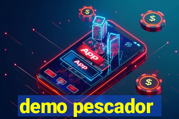 demo pescador
