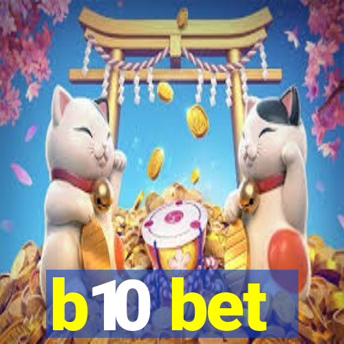 b10 bet