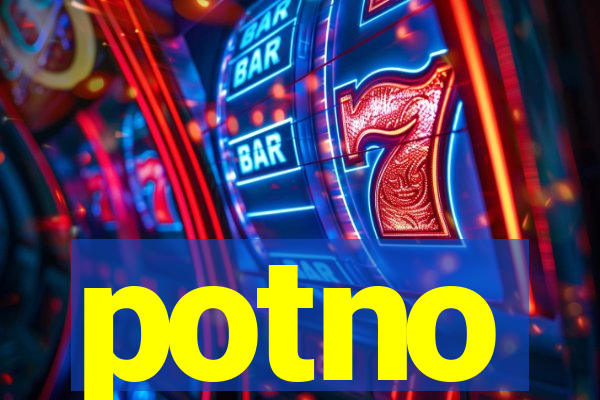 potno