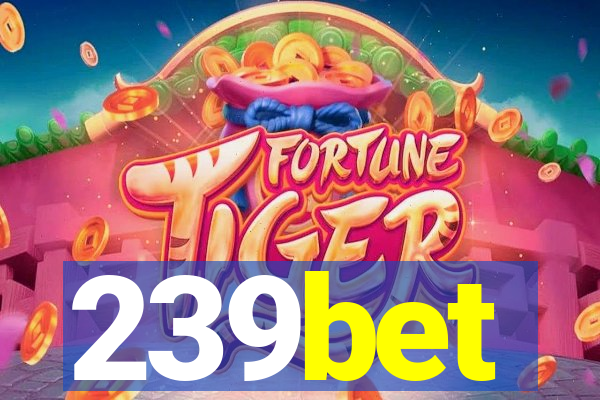 239bet