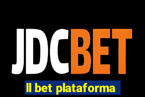 ll bet plataforma
