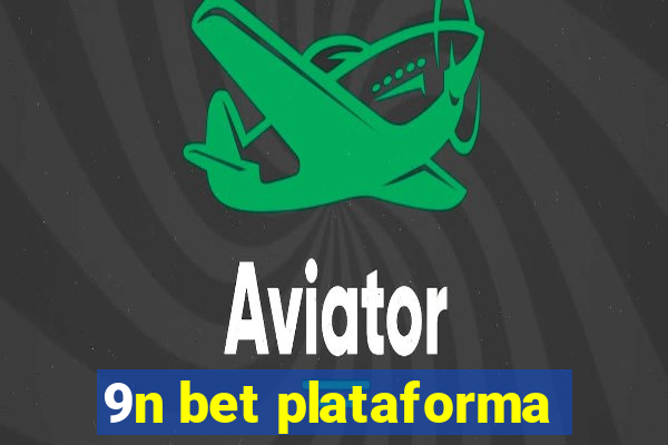 9n bet plataforma