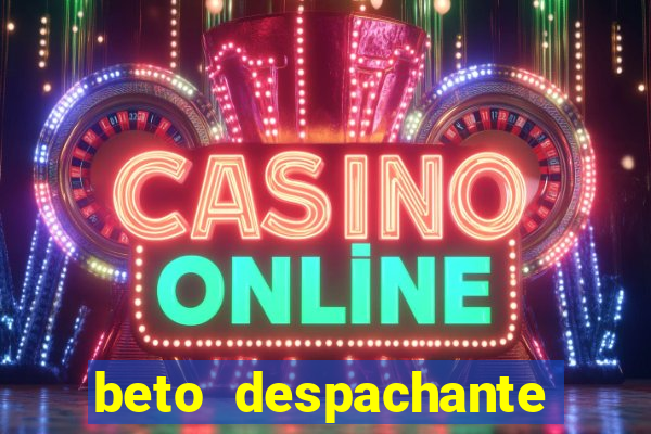 beto despachante pouso alegre