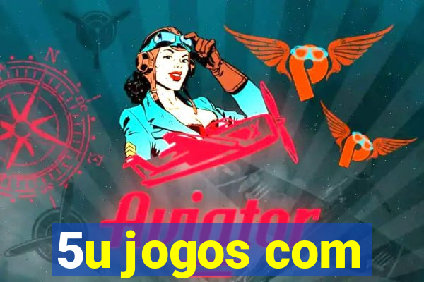 5u jogos com