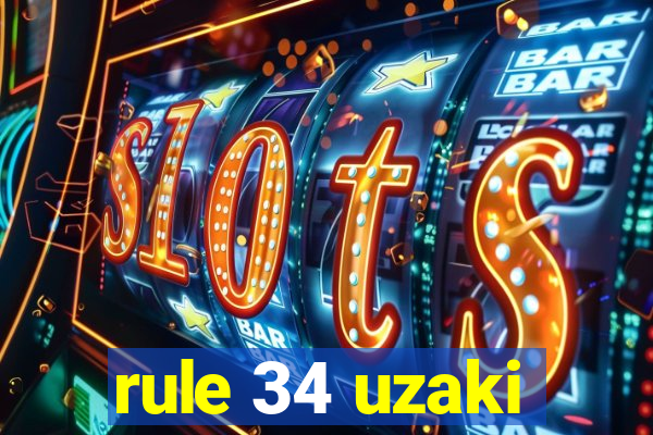 rule 34 uzaki