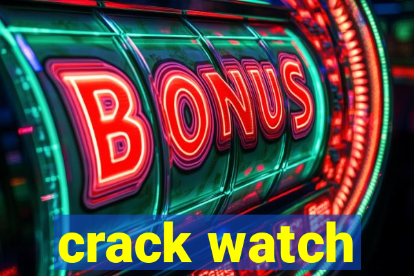 crack watch