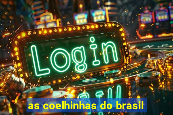 as coelhinhas do brasil