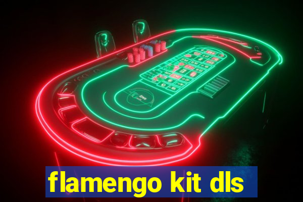 flamengo kit dls