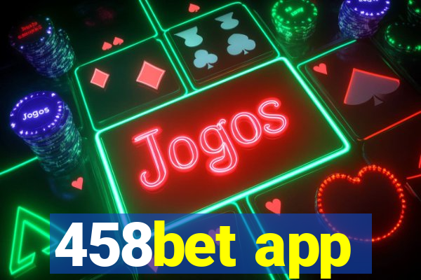 458bet app