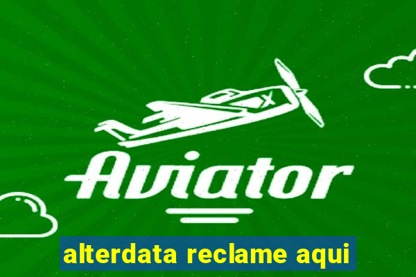 alterdata reclame aqui