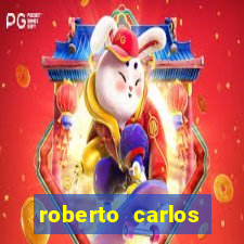 roberto carlos jogador fortuna