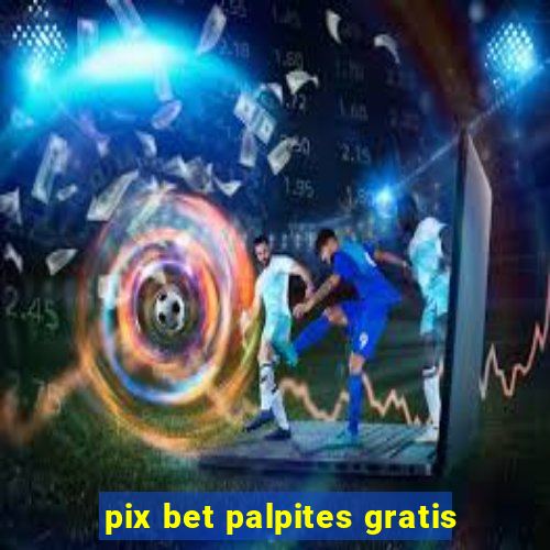 pix bet palpites gratis