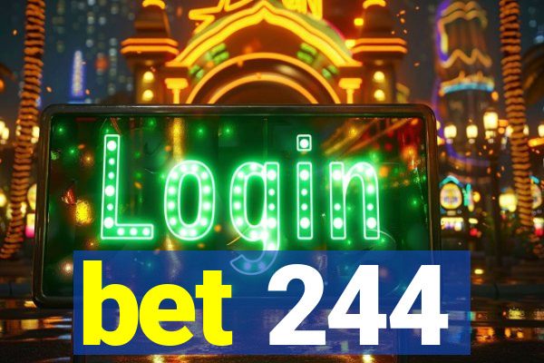 bet 244