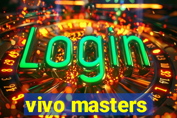 vivo masters