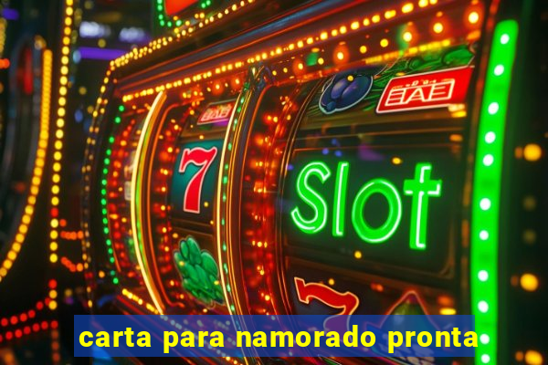 carta para namorado pronta