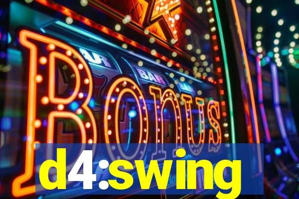 d4:swing