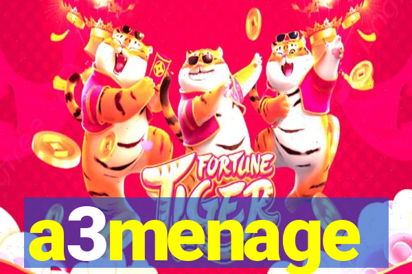 a3menage