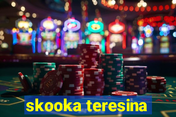 skooka teresina