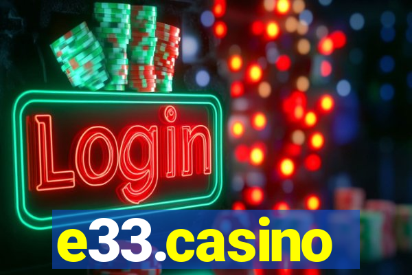 e33.casino